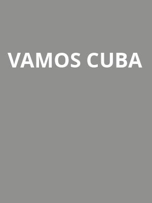 Vamos Cuba at Peacock Theatre